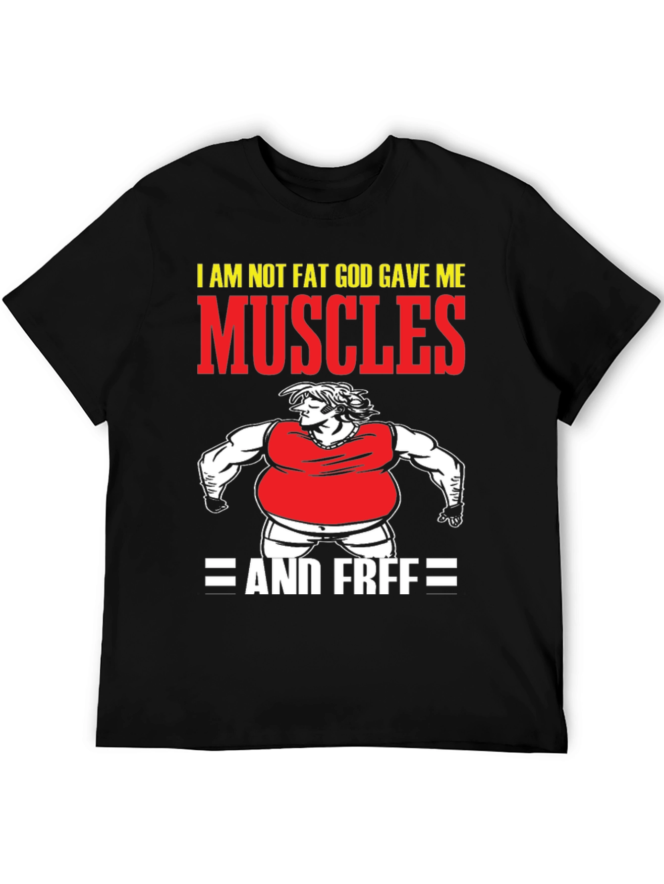 Funny Muscles Graphic Tee - I Am Not Fat