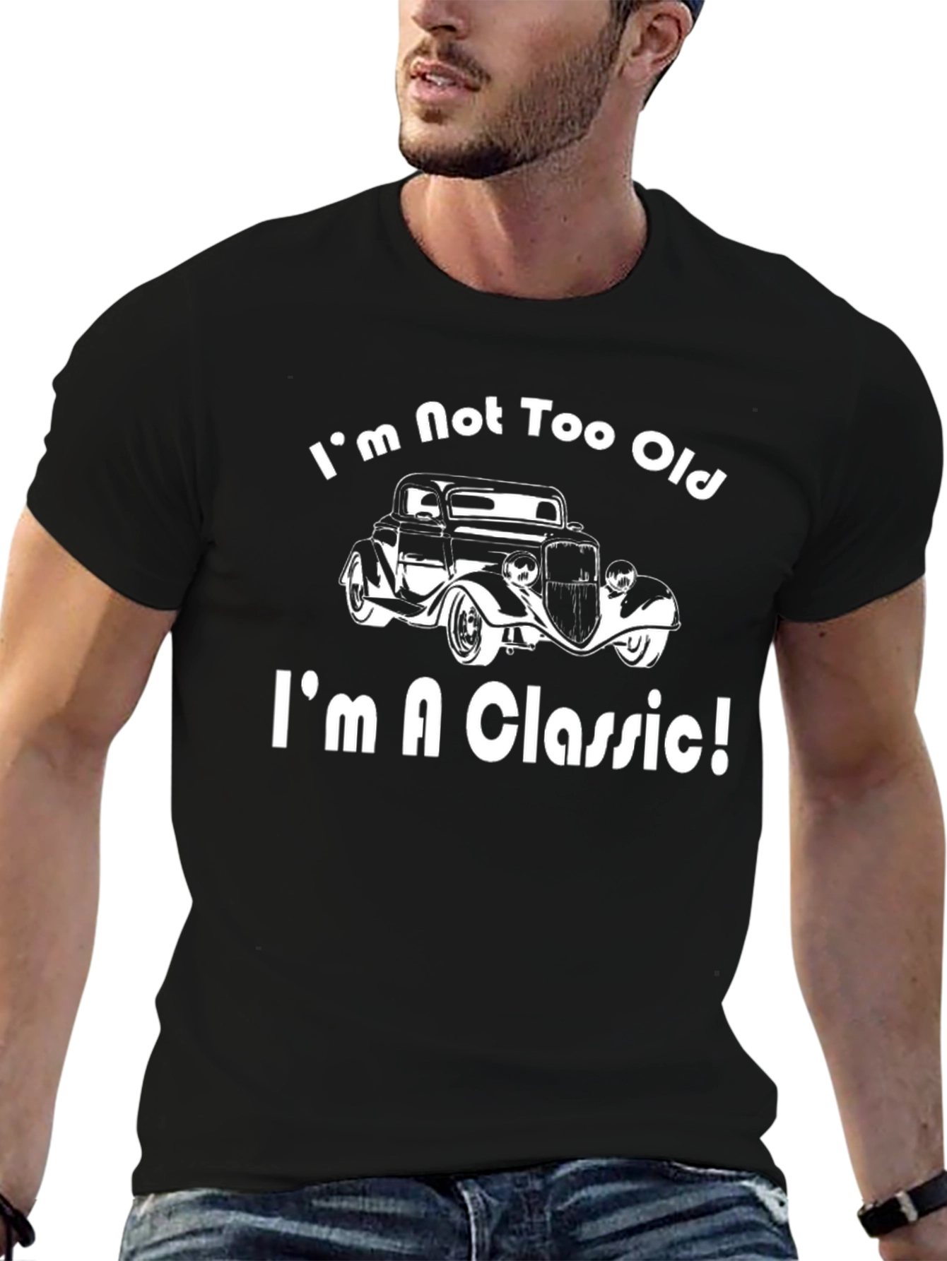 Im Not Too Old Im a Classic T-Shirt