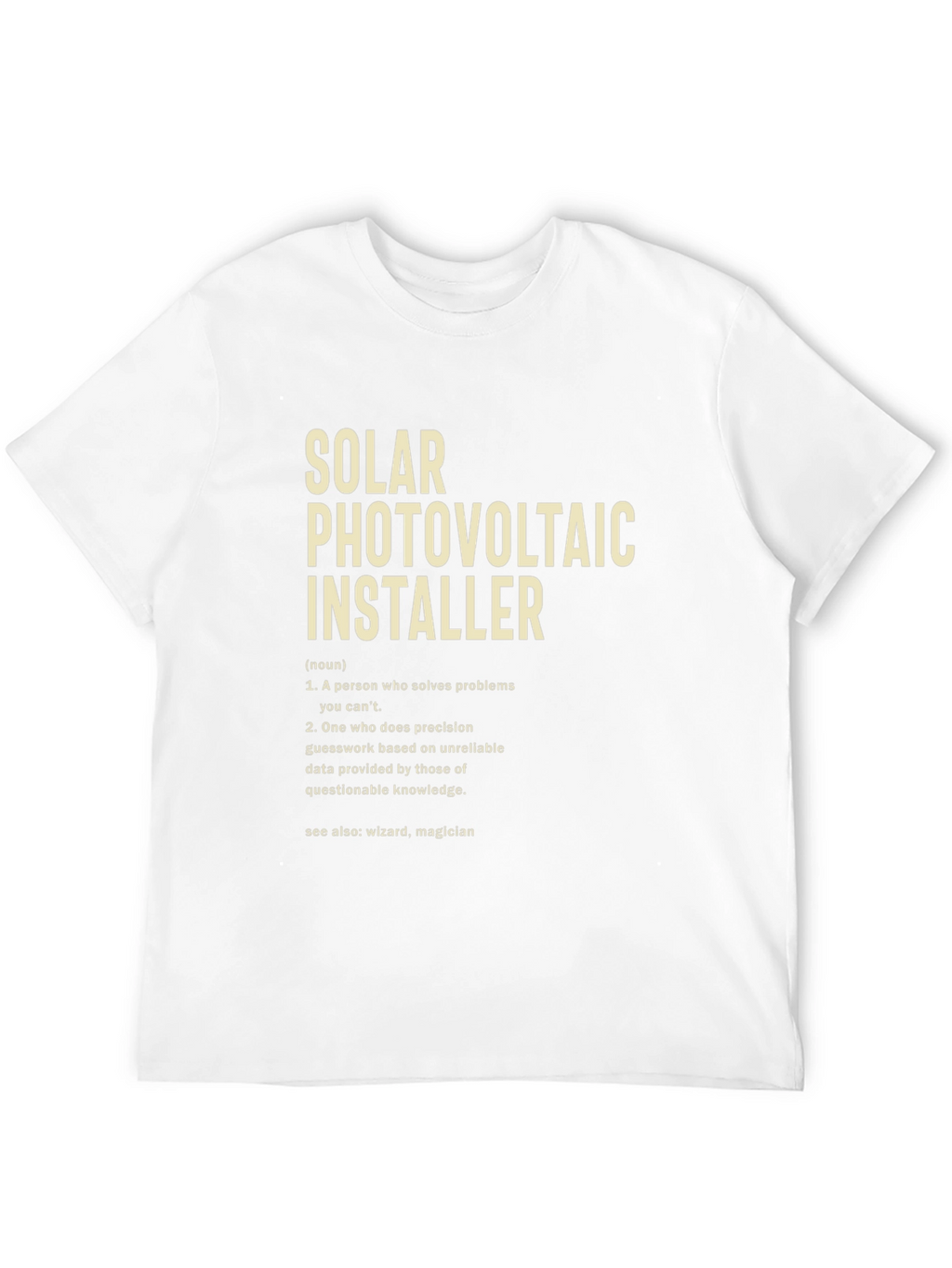Solar Photovoltaic Installer Definition T-Shirt