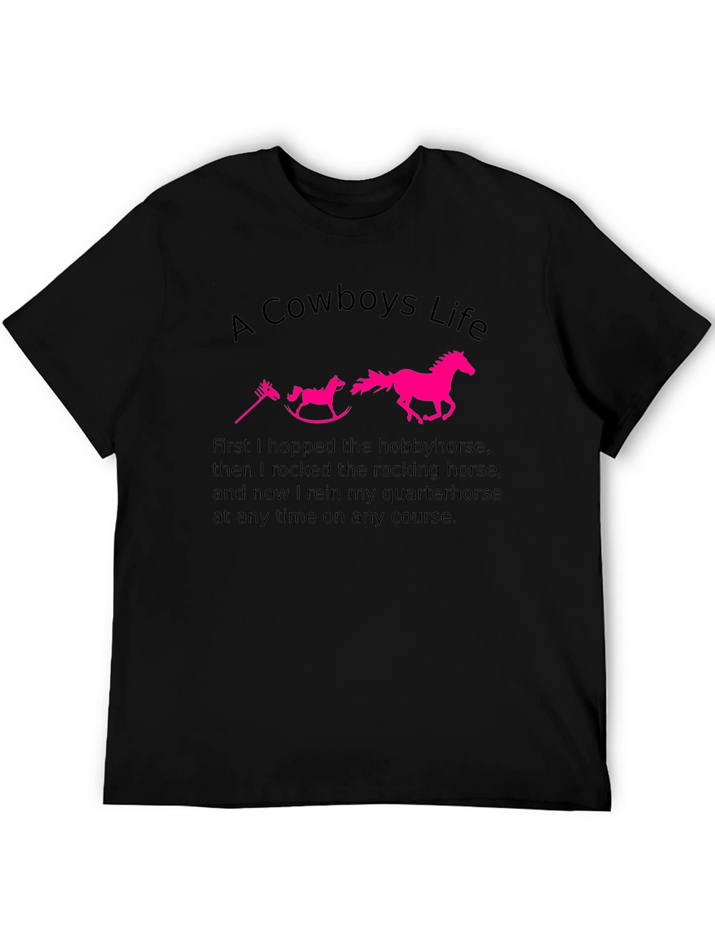 A Cowboys Life T-Shirt