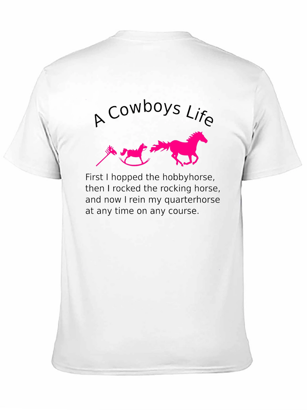 A Cowboys Life T-Shirt
