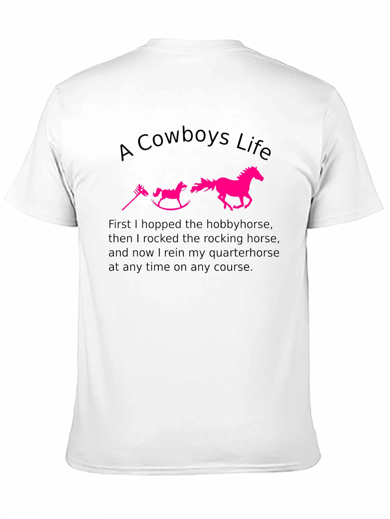 A Cowboys Life T-Shirt