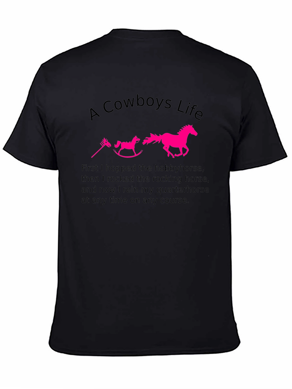 A Cowboys Life T-Shirt