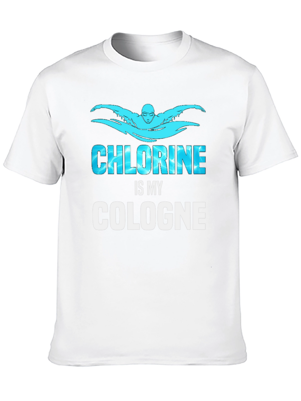 Chlorine is My Cologne Swimmer Black T-Shirt