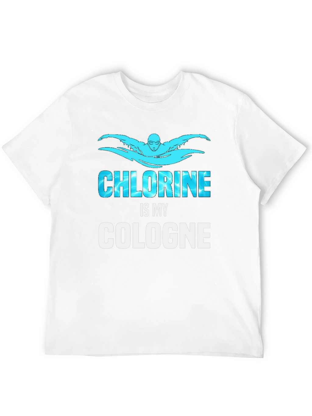 Chlorine is My Cologne Swimmer Black T-Shirt