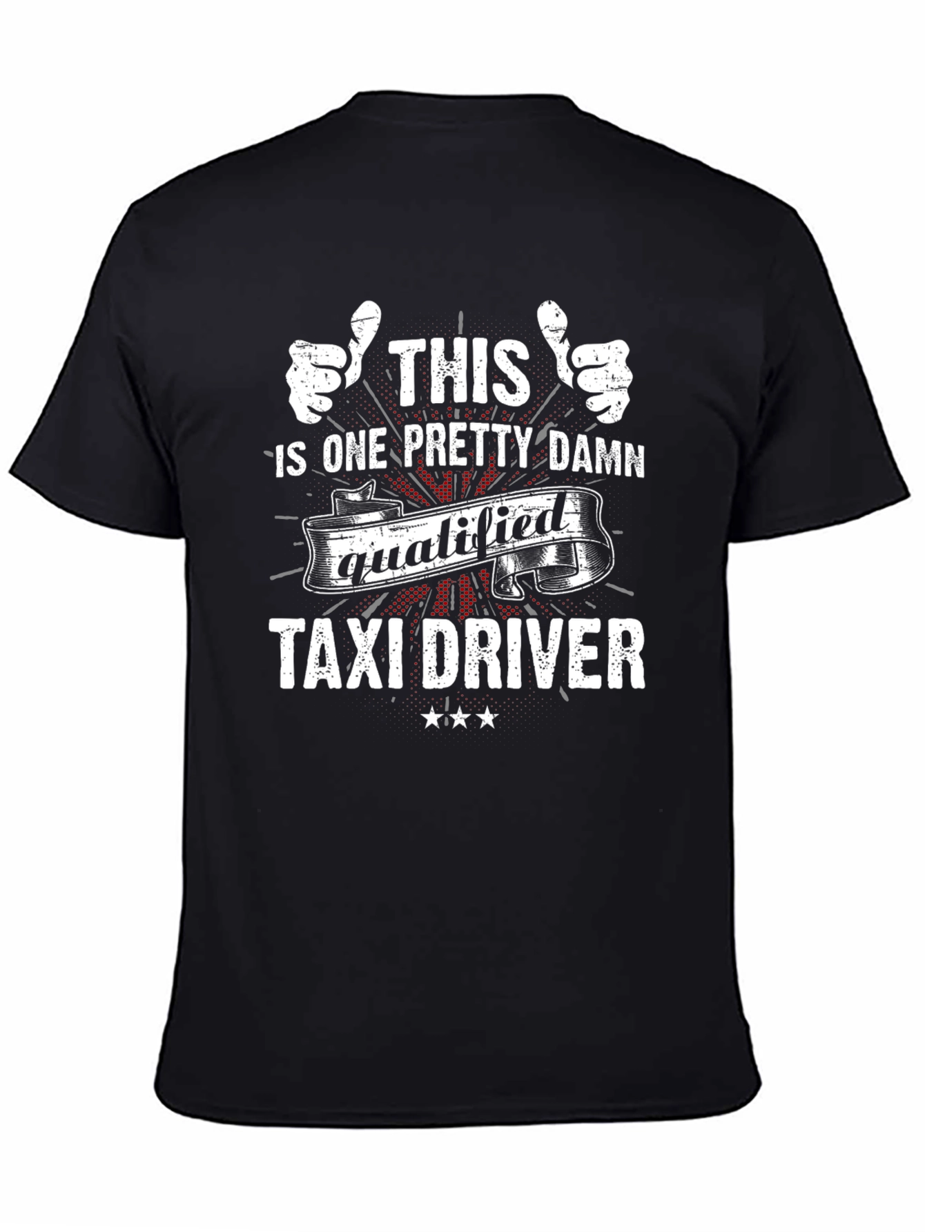 Funny Taxi Driver T-Shirt Gift - Qualified Humor Tee