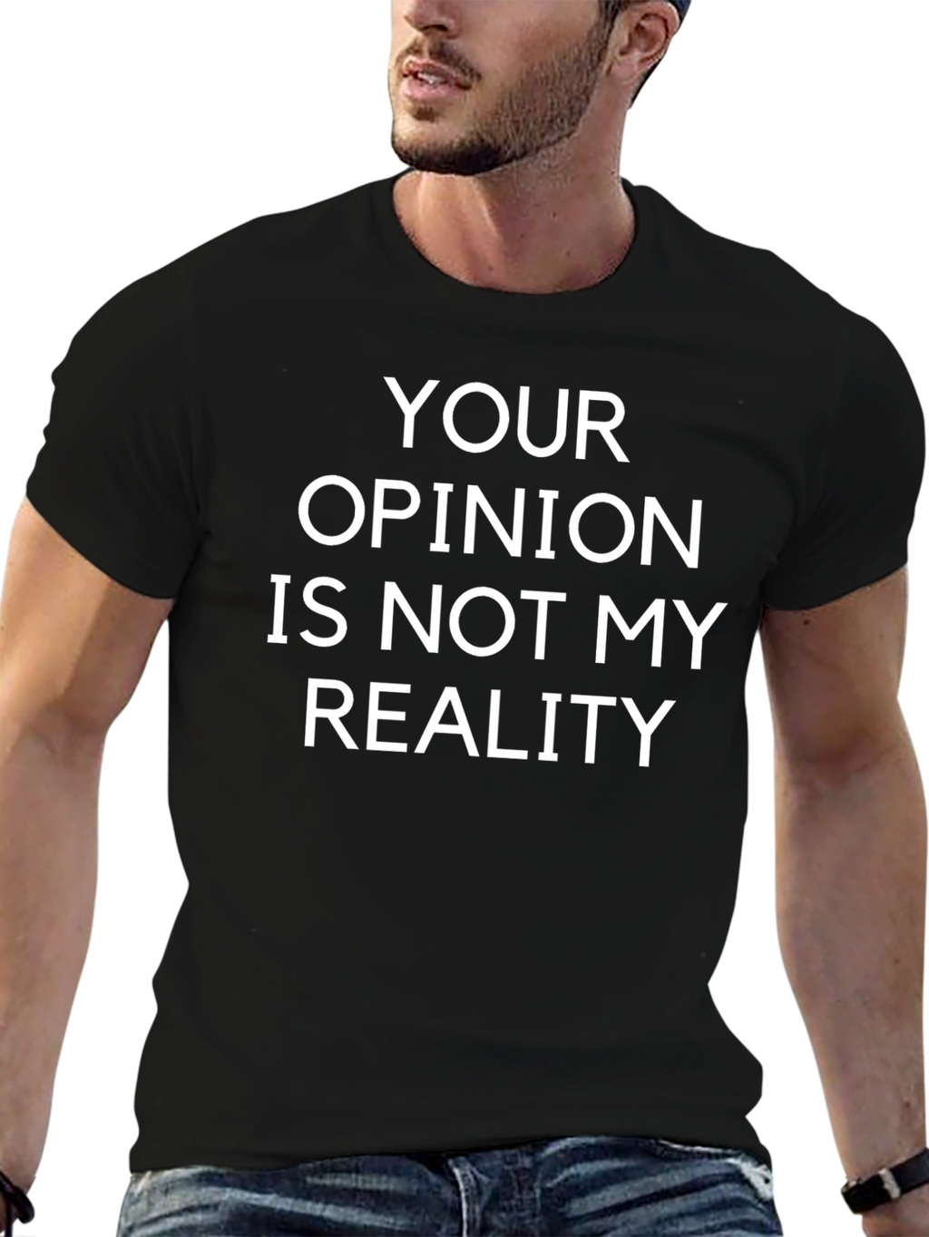 Your Opinion Is Not My Reality T-Shirt