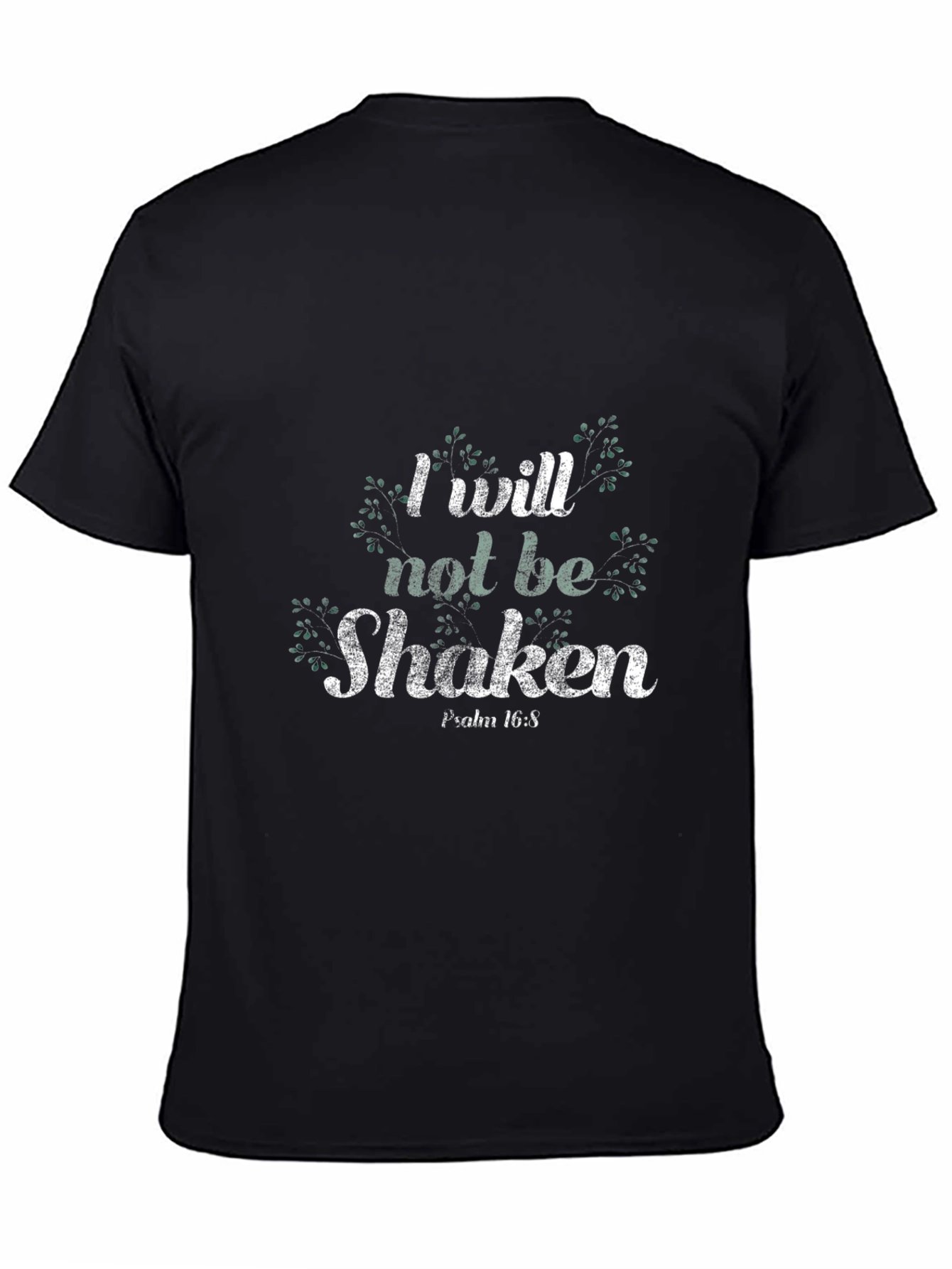 I Will Not Be Shaken T-Shirt