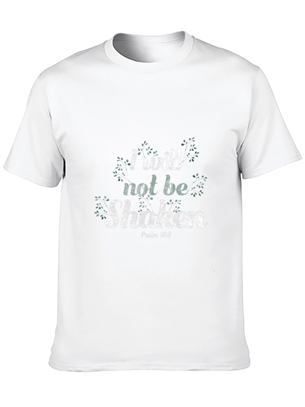 I Will Not Be Shaken T-Shirt