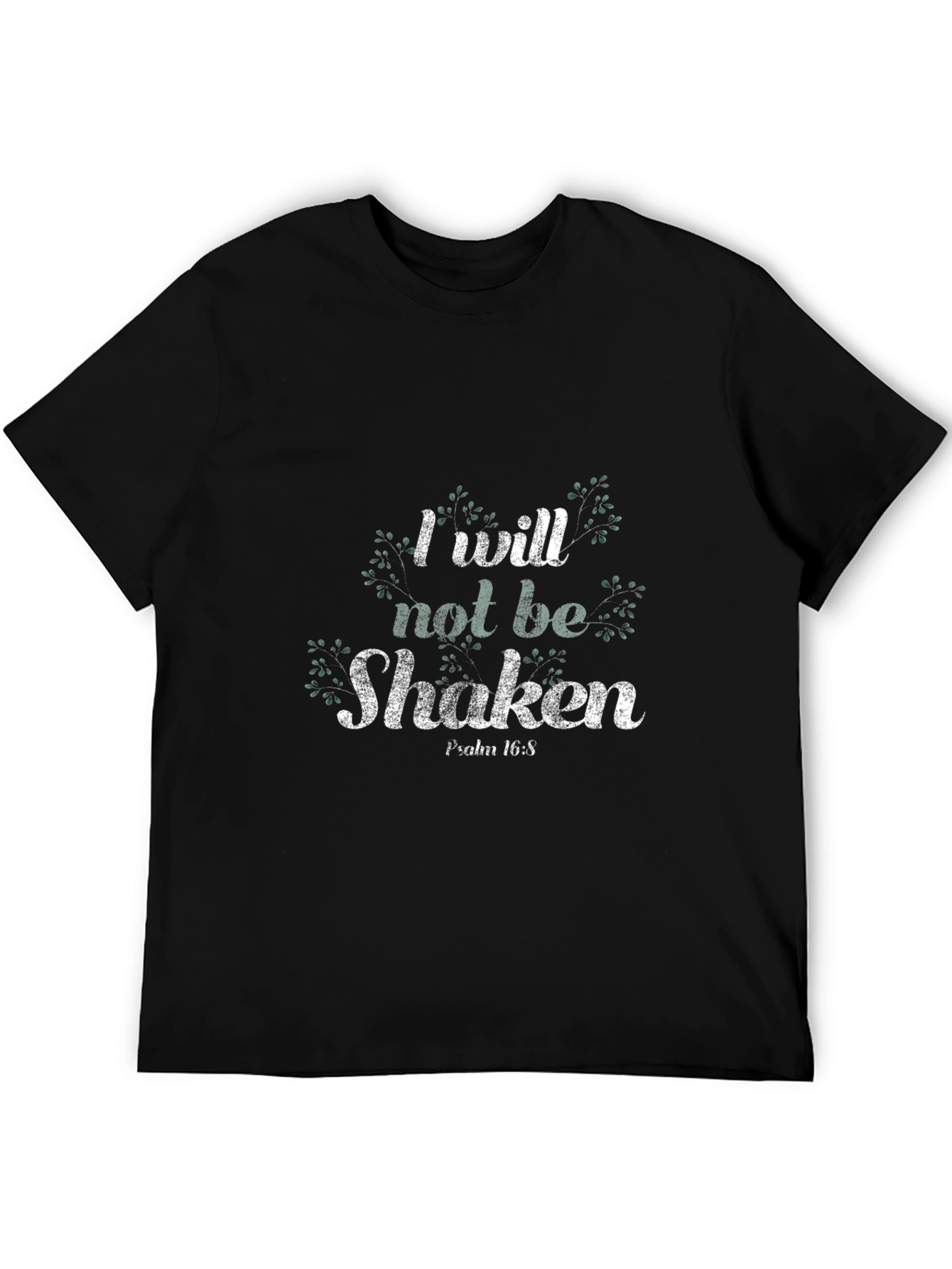 I Will Not Be Shaken T-Shirt