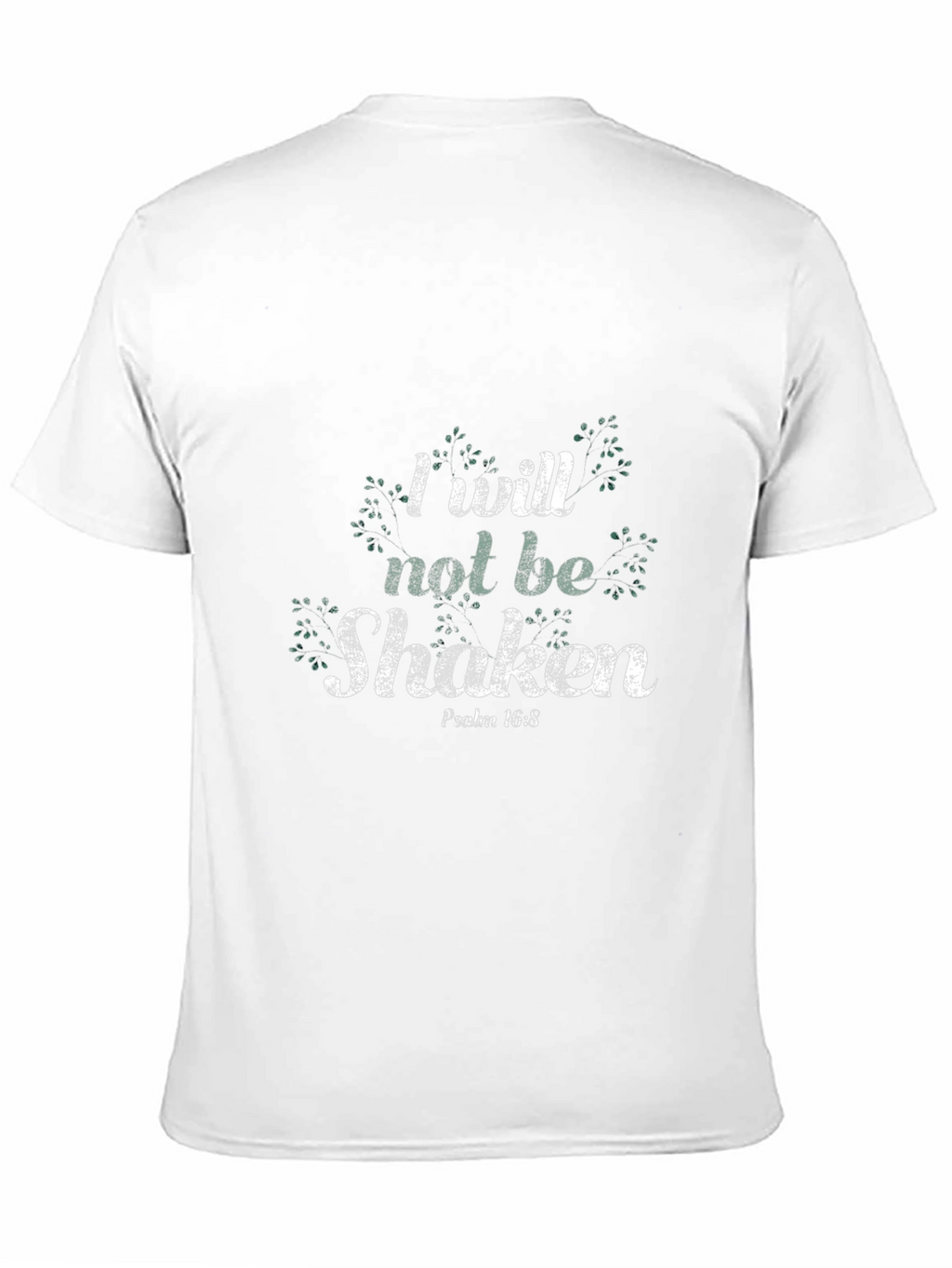 I Will Not Be Shaken T-Shirt