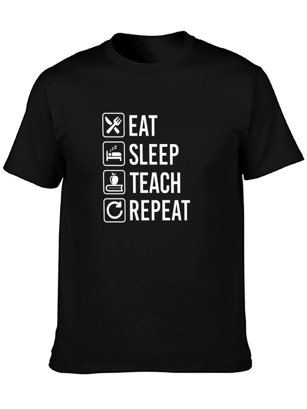 Eat Sleep Teach Repeat Graphic T-Shirt