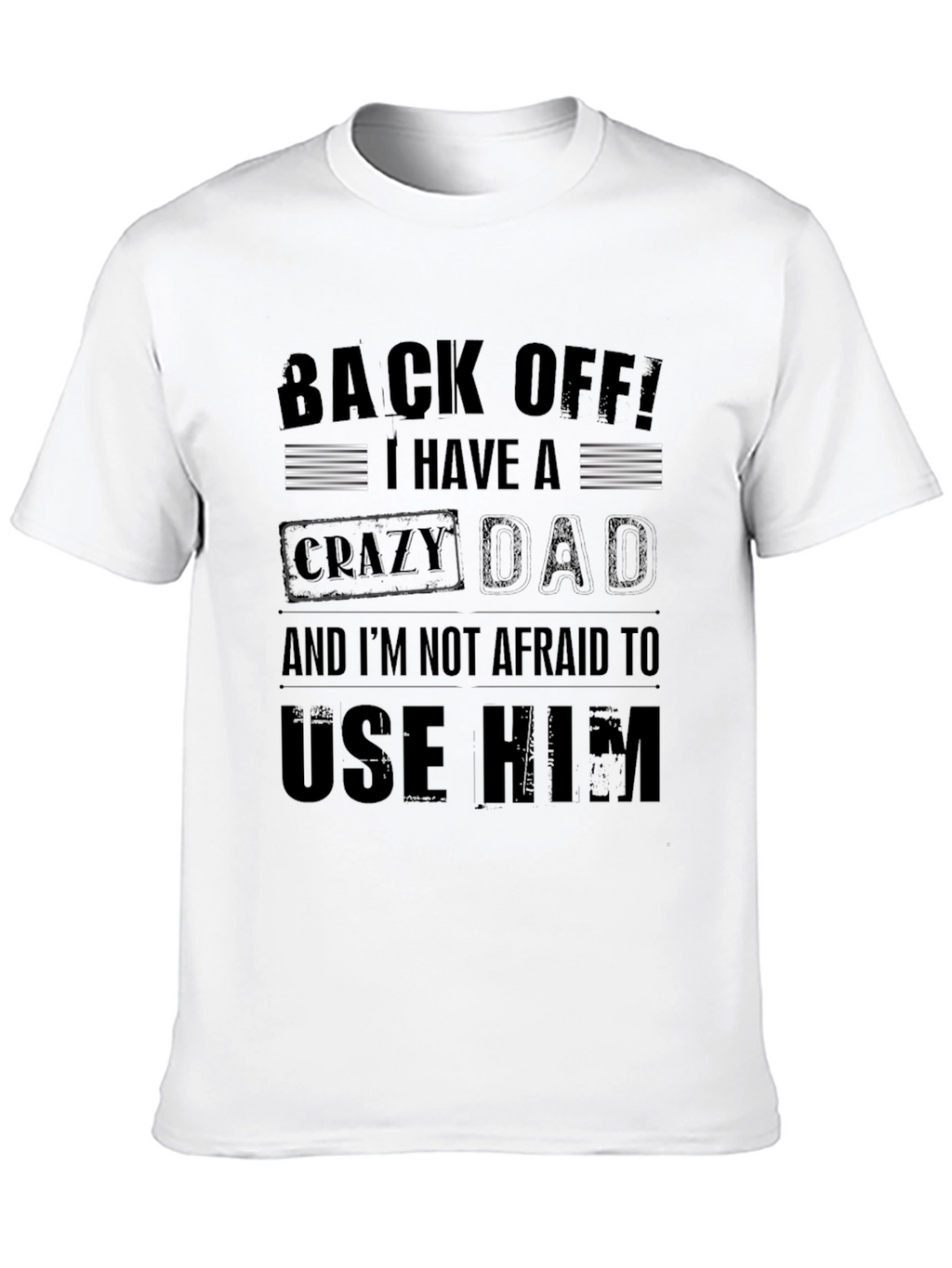 Crazy Dad Graphic Tee - Novelty Mens T-Shirt