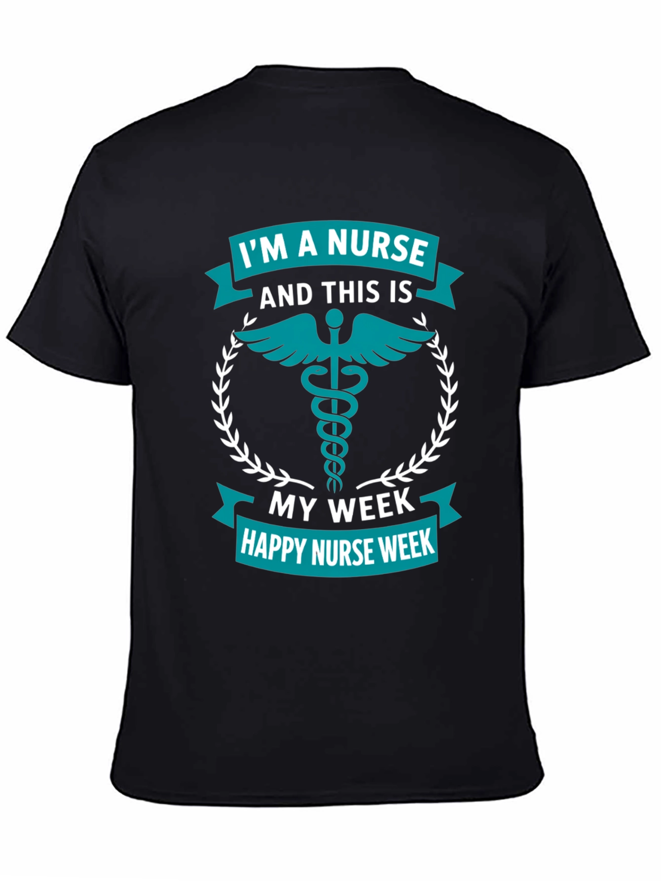 Im A Nurse Week T-Shirt - Medical Appreciation Tee