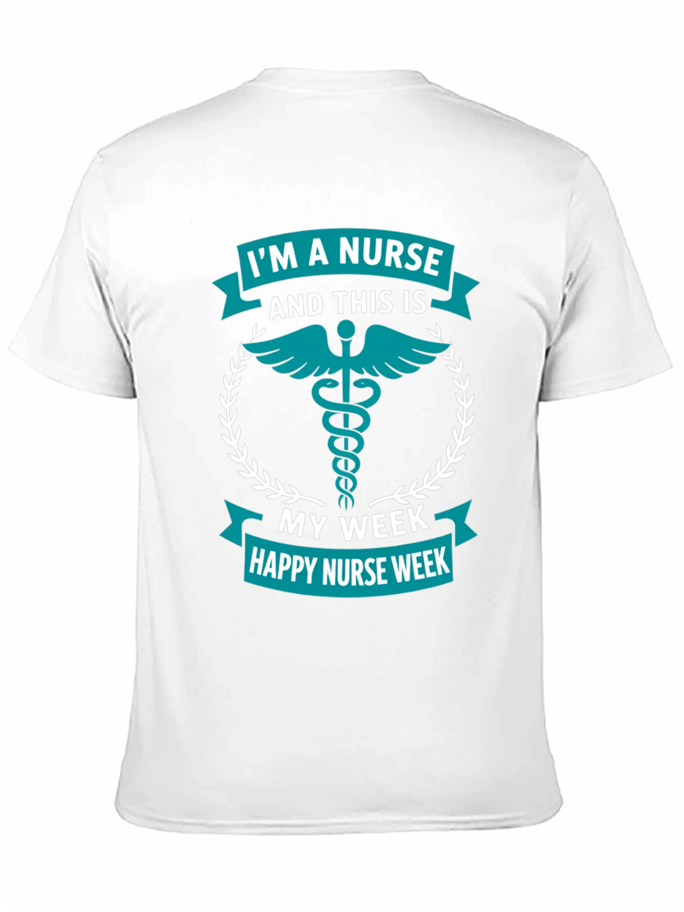 Im A Nurse Week T-Shirt - Medical Appreciation Tee