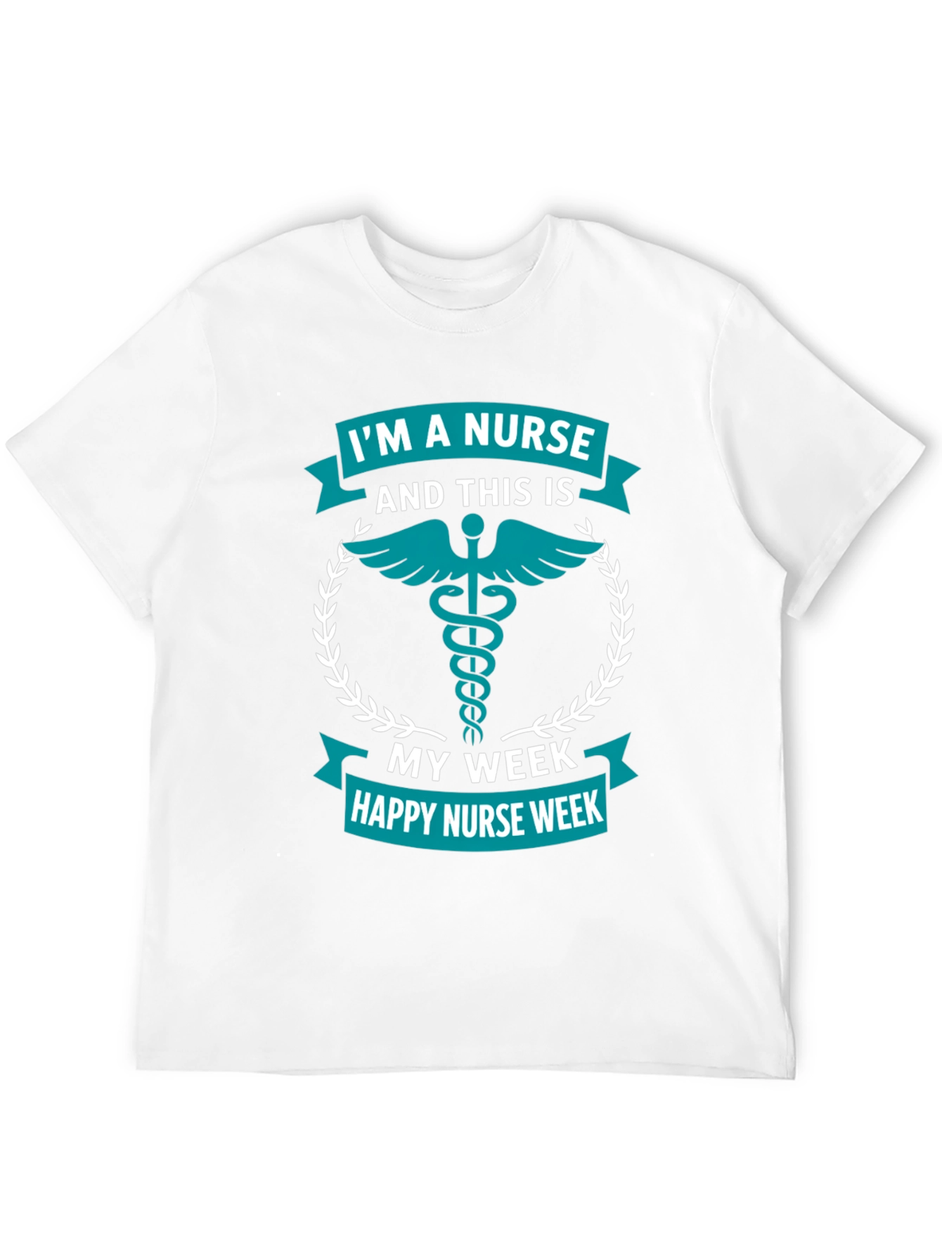Im A Nurse Week T-Shirt - Medical Appreciation Tee