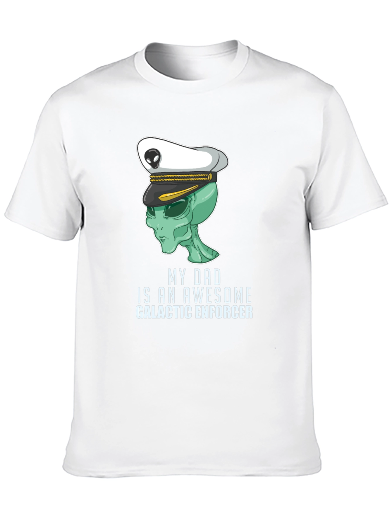 Awesome Dad Alien Galactic Enforcer T-Shirt