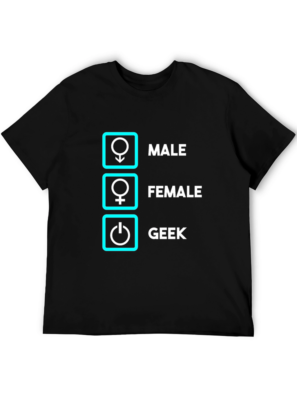 Geek Male Female T-Shirt Funny Nerd Shirt