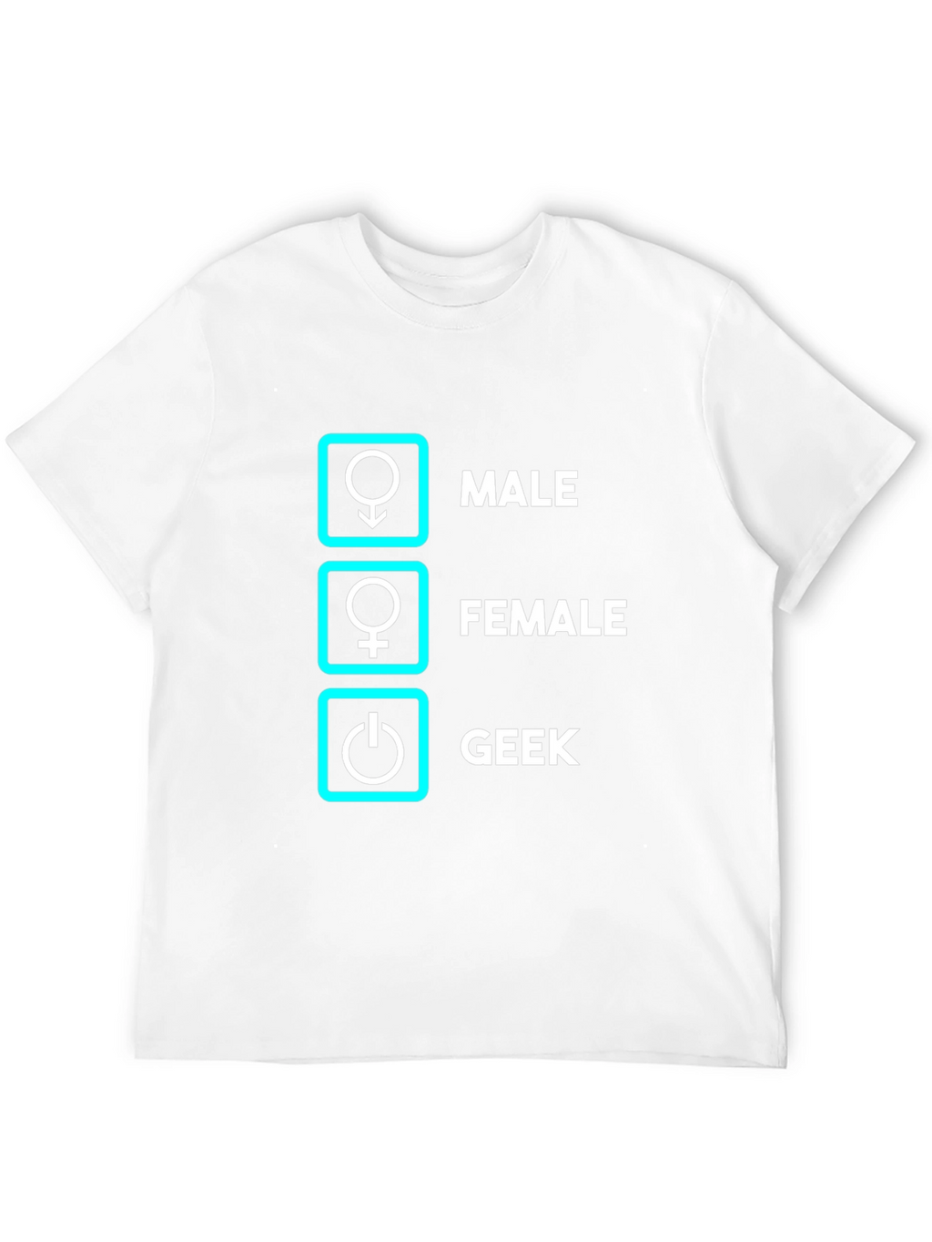 Geek Male Female T-Shirt Funny Nerd Shirt