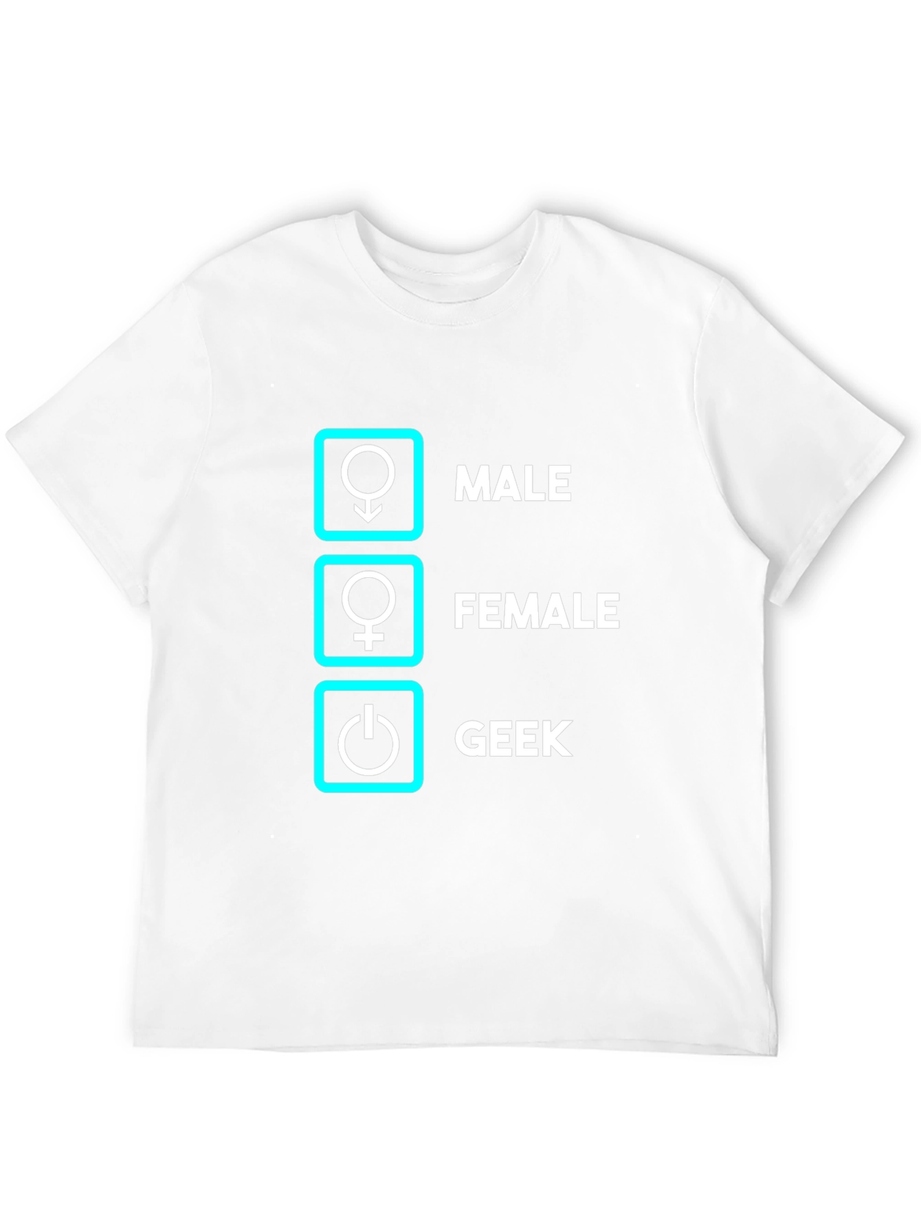 Geek Male Female T-Shirt Funny Nerd Shirt