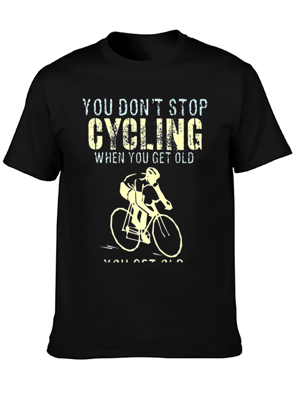 Cycling Never Gets Old Graphic Tee