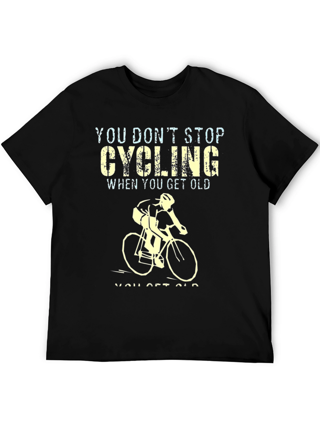 Cycling Never Gets Old Graphic Tee