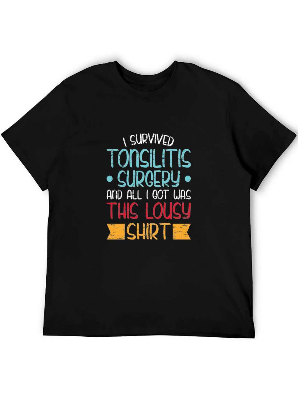 Tonsillitis Surgery Survivor T-Shirt
