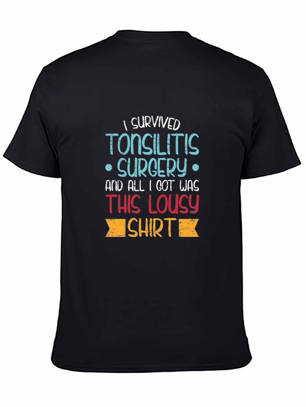 Tonsillitis Surgery Survivor T-Shirt