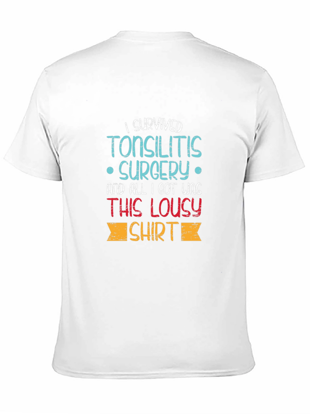 Tonsillitis Surgery Survivor T-Shirt