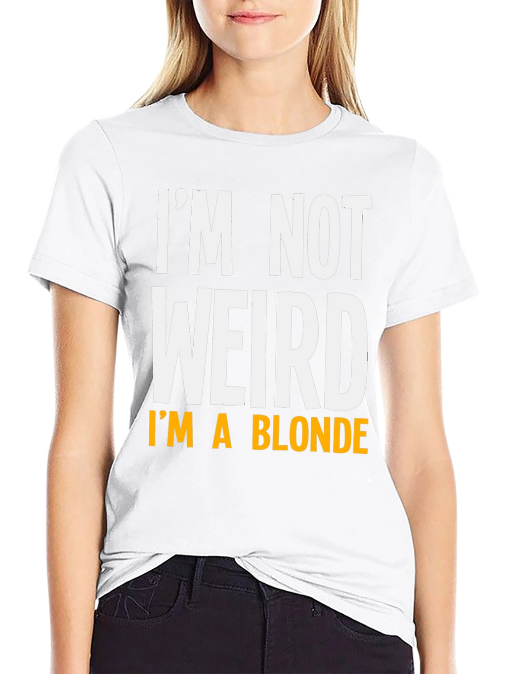 Funny Im Not Weird Im A Blonde Graphic T-Shirt
