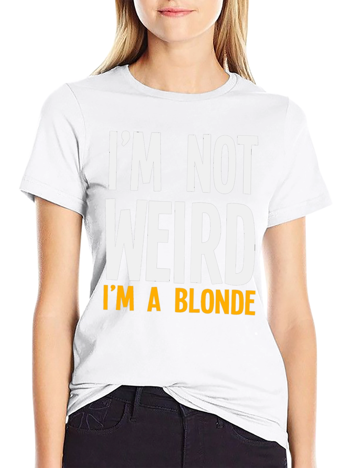 Funny Im Not Weird Im A Blonde Graphic T-Shirt