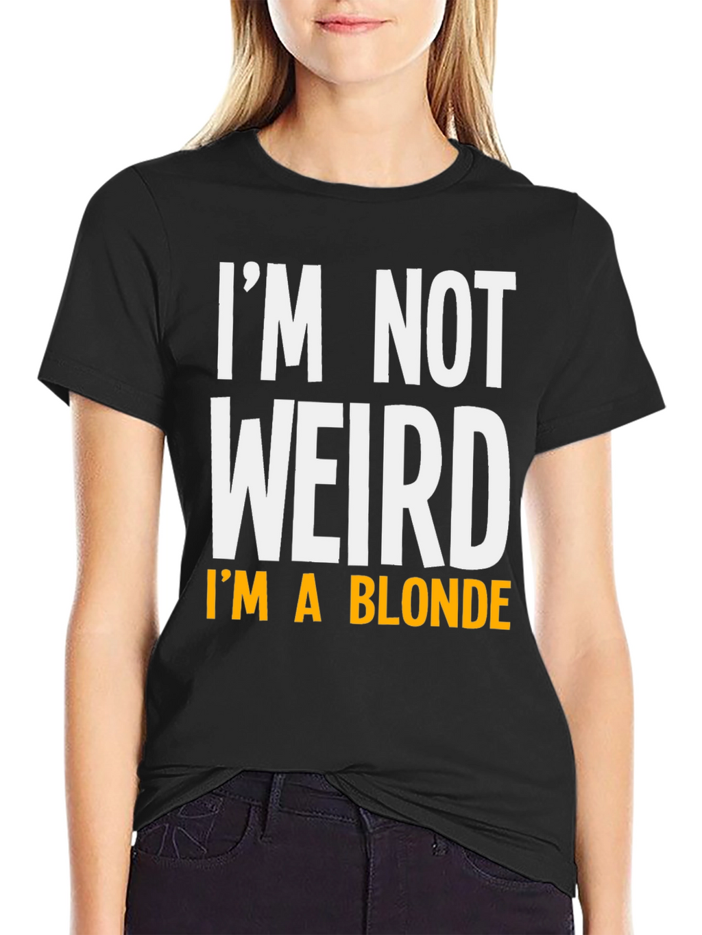 Funny Im Not Weird Im A Blonde Graphic T-Shirt
