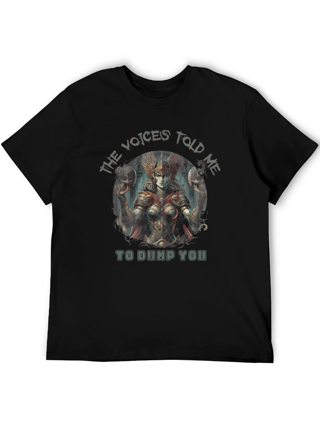 Voices Told Me To Dump You T-Shirt