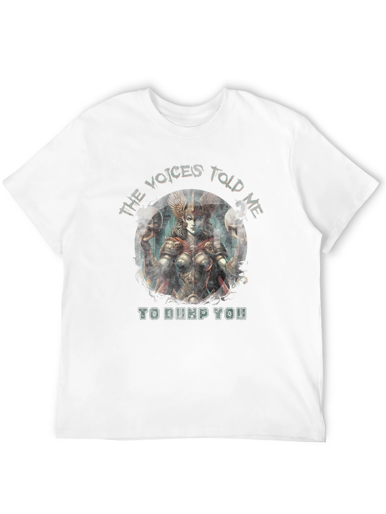 Voices Told Me To Dump You T-Shirt