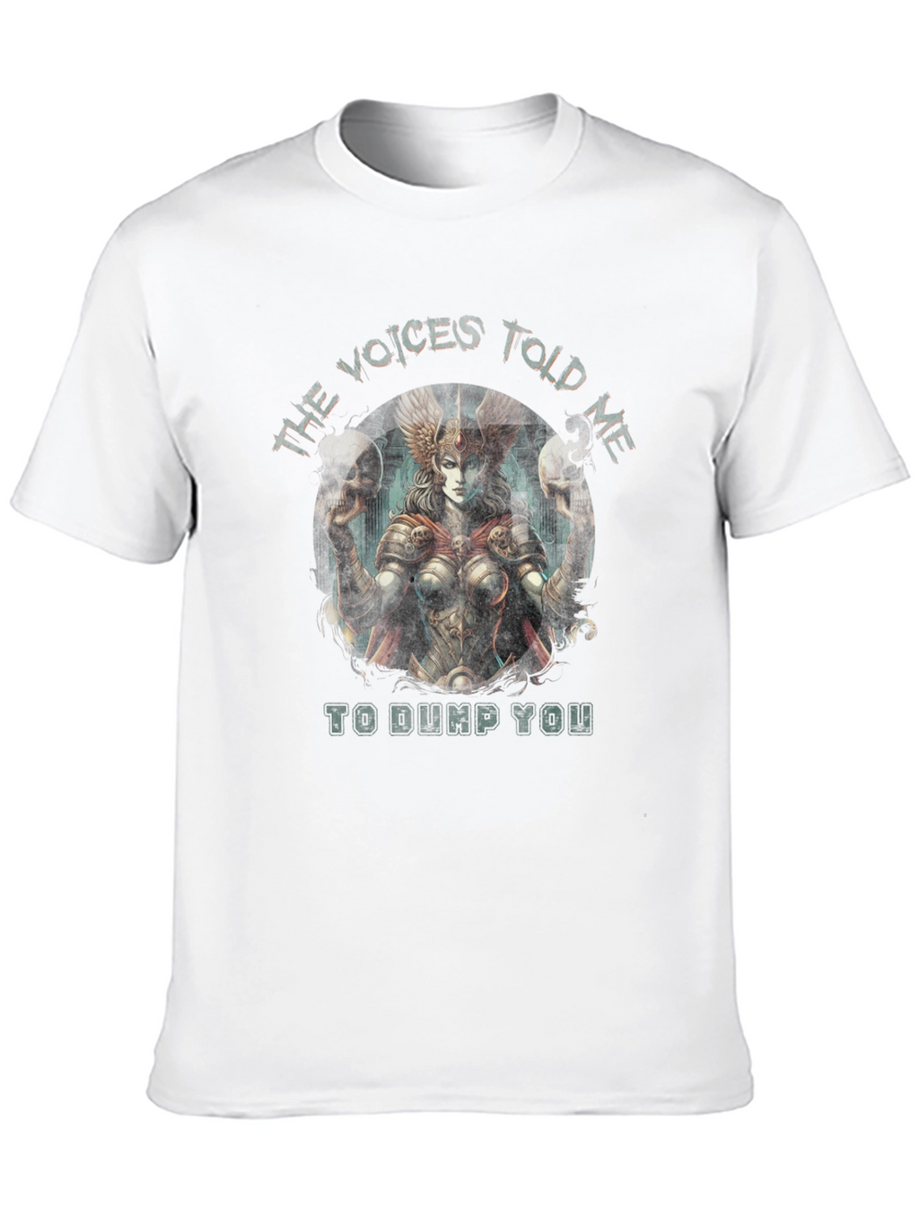 Voices Told Me To Dump You T-Shirt