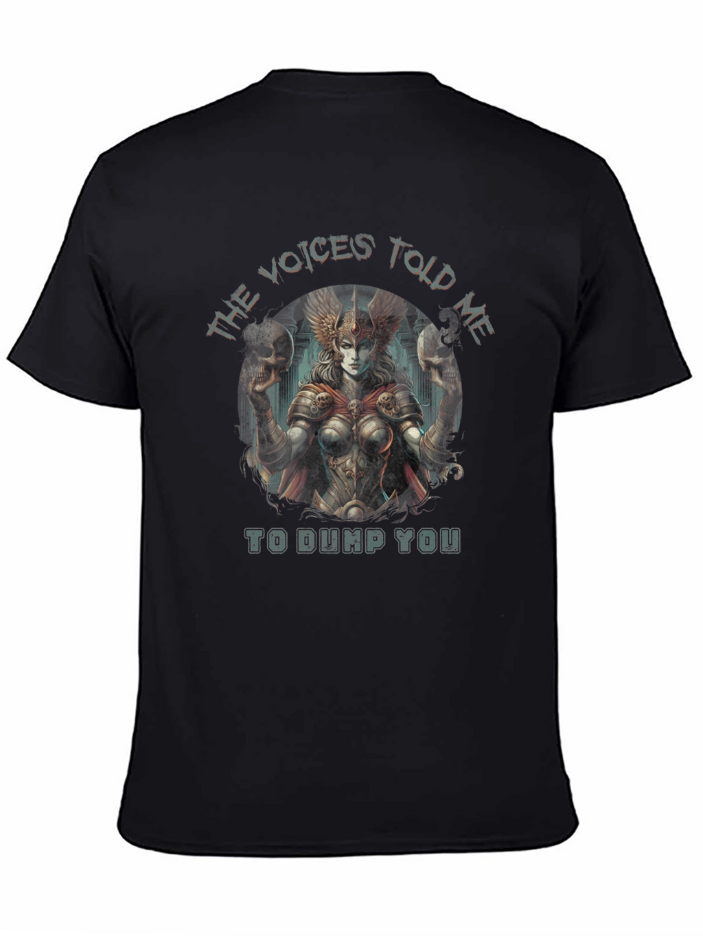 Voices Told Me To Dump You T-Shirt