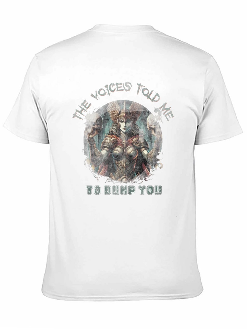 Voices Told Me To Dump You T-Shirt