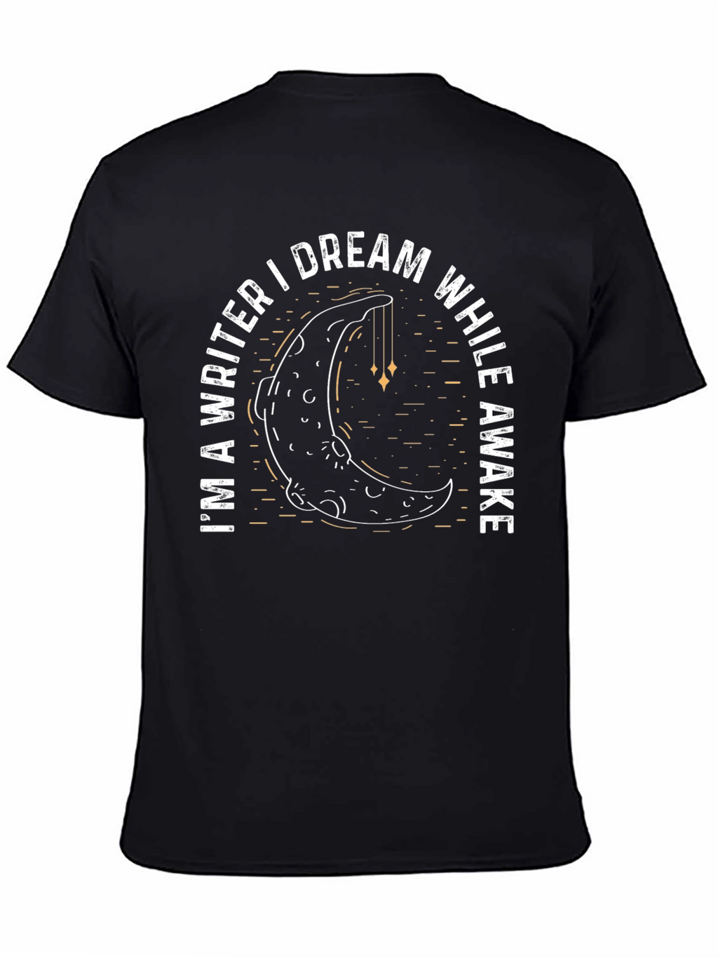 Dream While Awake Writer T-Shirt