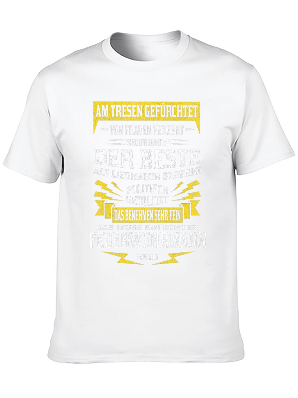 Fireman T-Shirt: Feared Adored the Best!