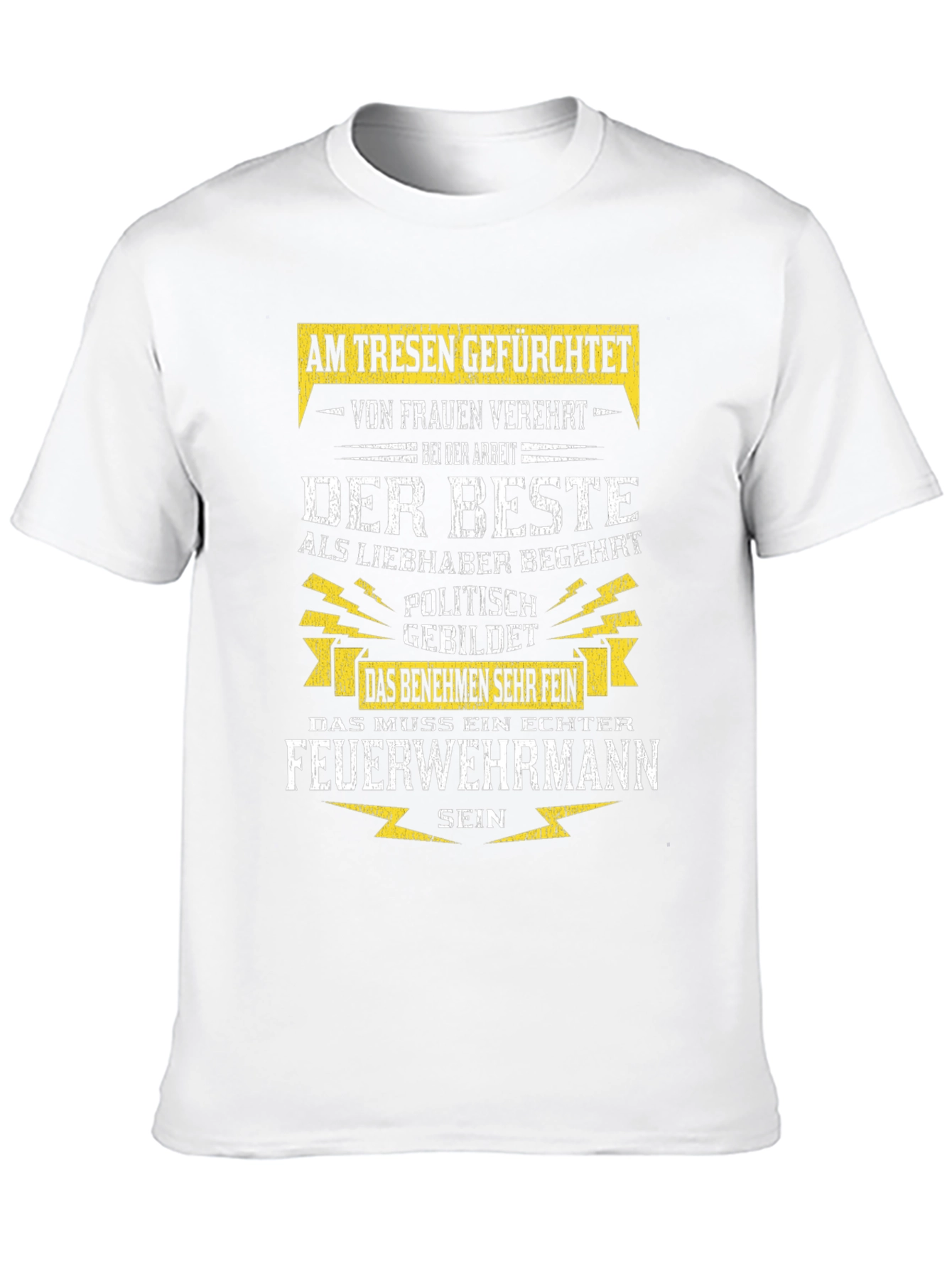 Fireman T-Shirt: Feared Adored the Best!