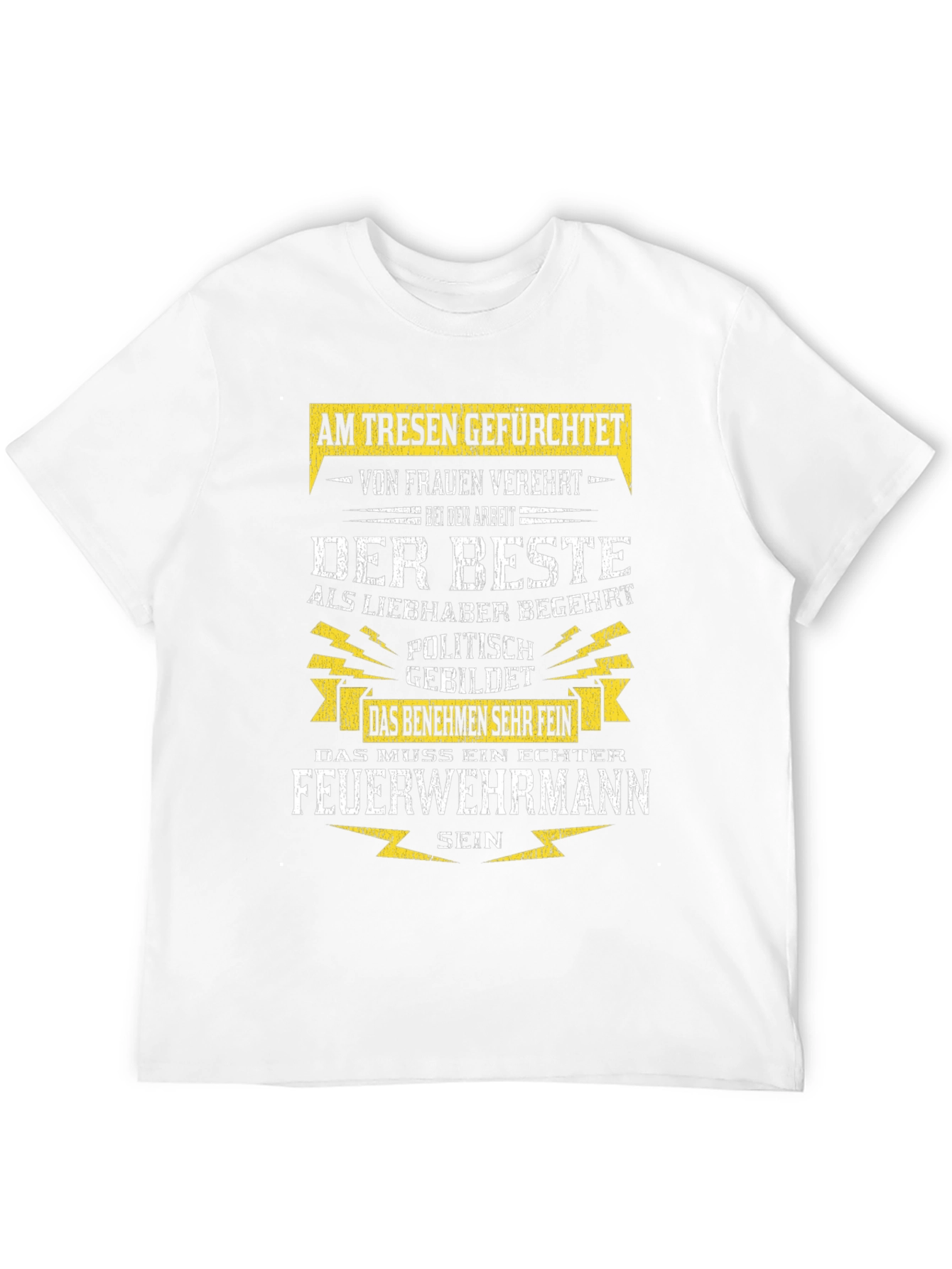 Fireman T-Shirt: Feared Adored the Best!