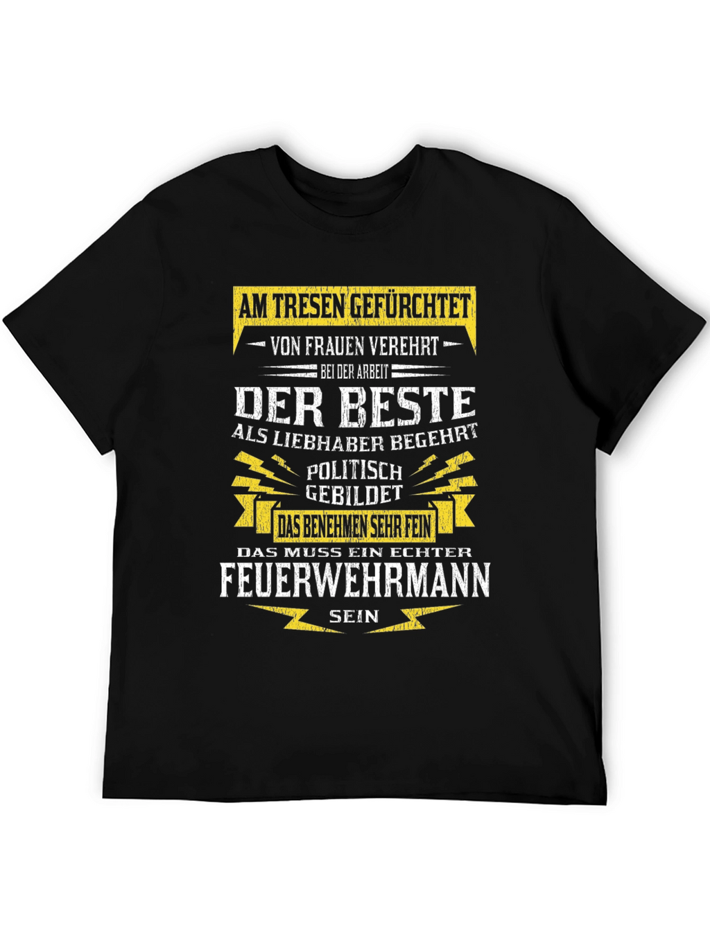 Fireman T-Shirt: Feared Adored the Best!