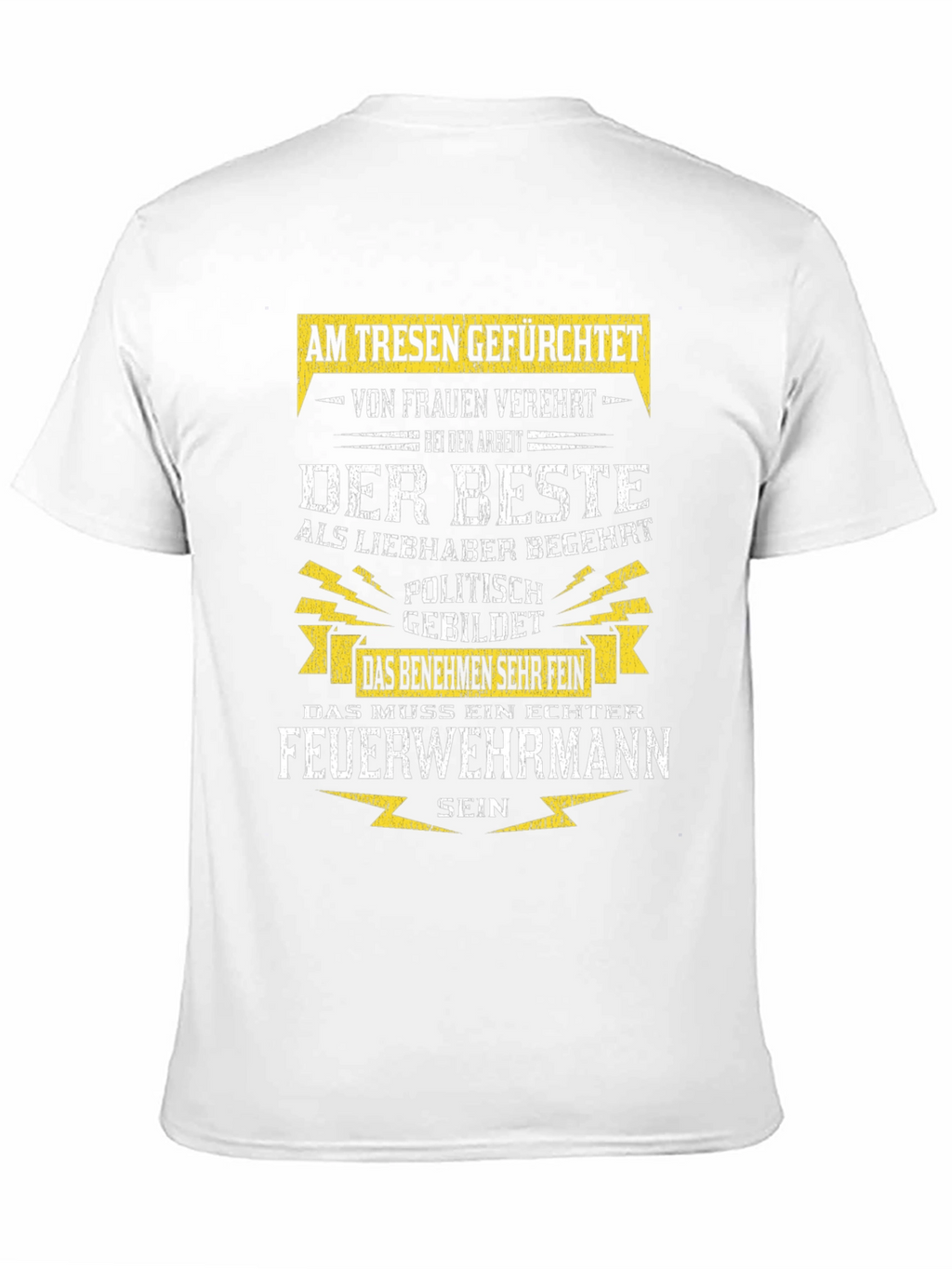 Fireman T-Shirt: Feared Adored the Best!