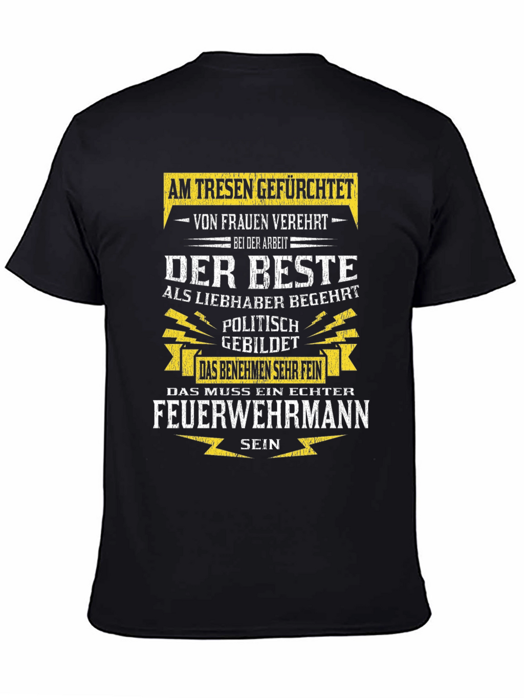 Fireman T-Shirt: Feared Adored the Best!