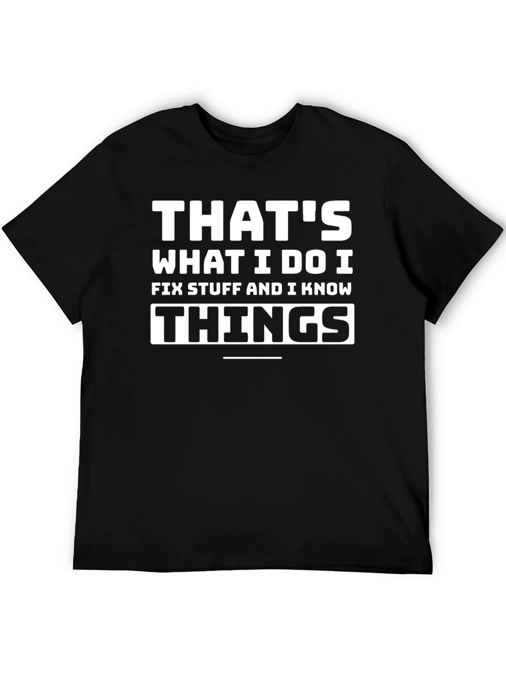 Thats What I Do T-Shirt