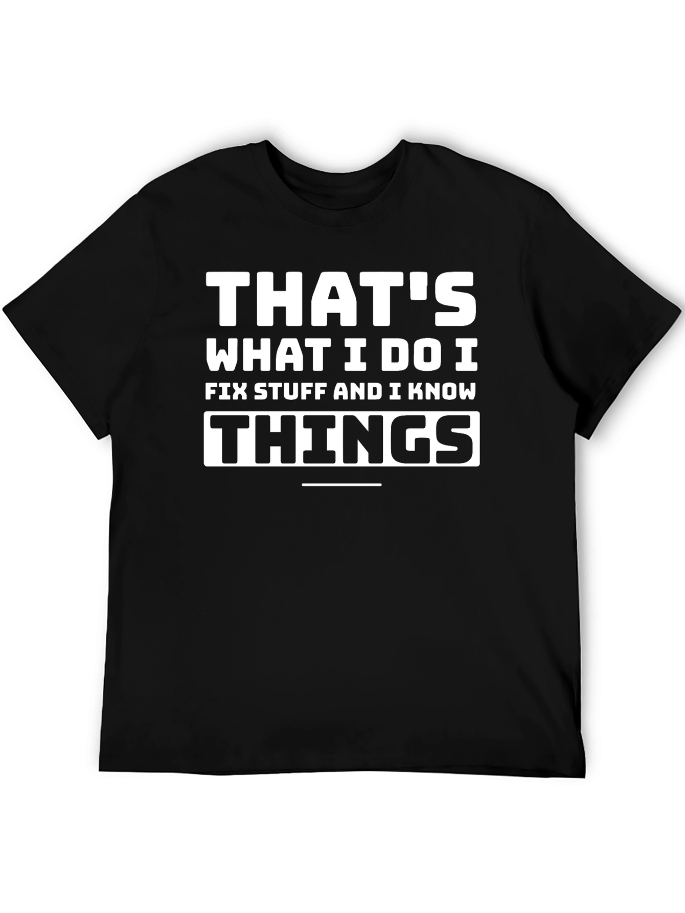Thats What I Do T-Shirt