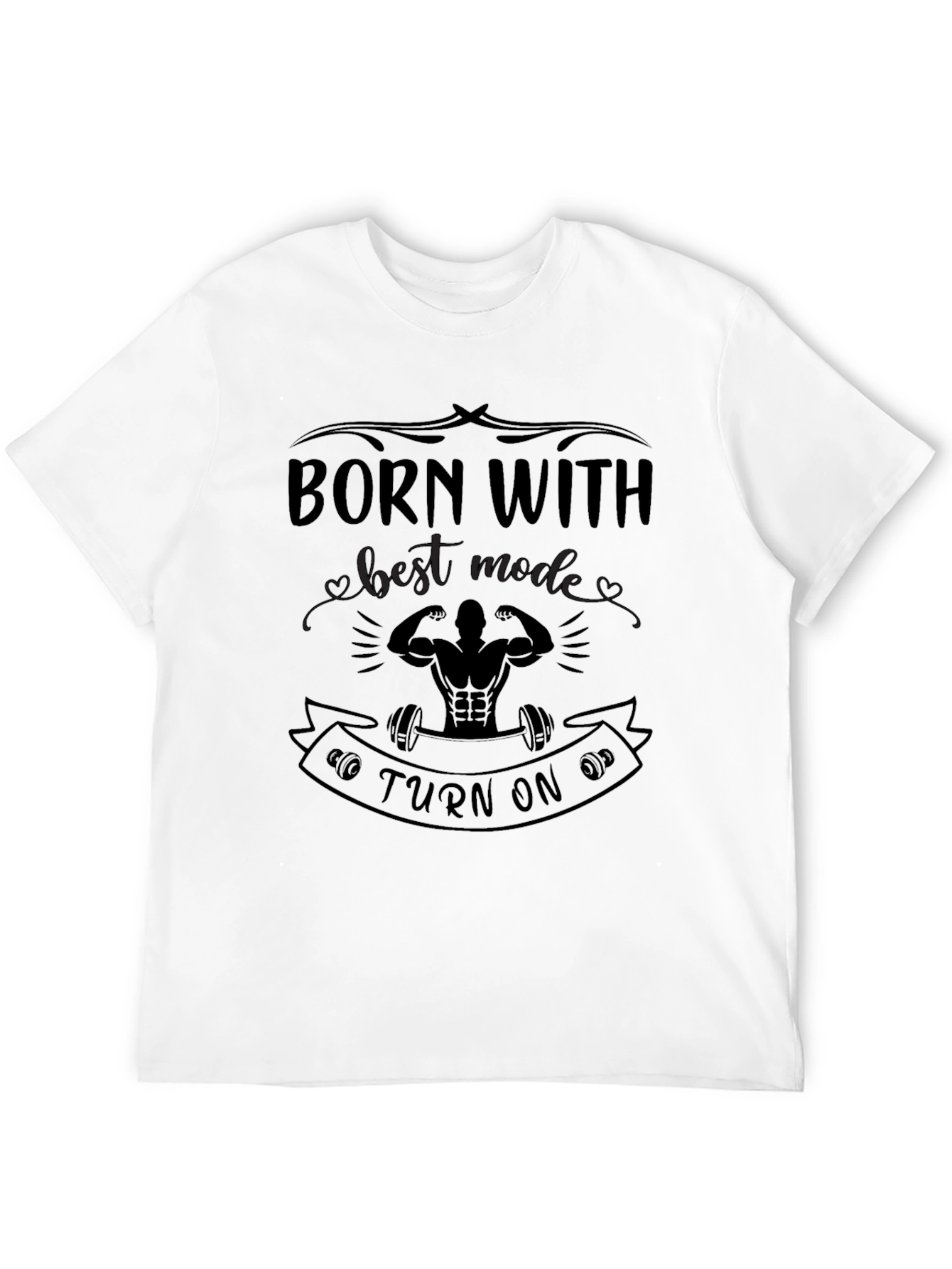 Born With Best Mode Turn On Black T-Shirt