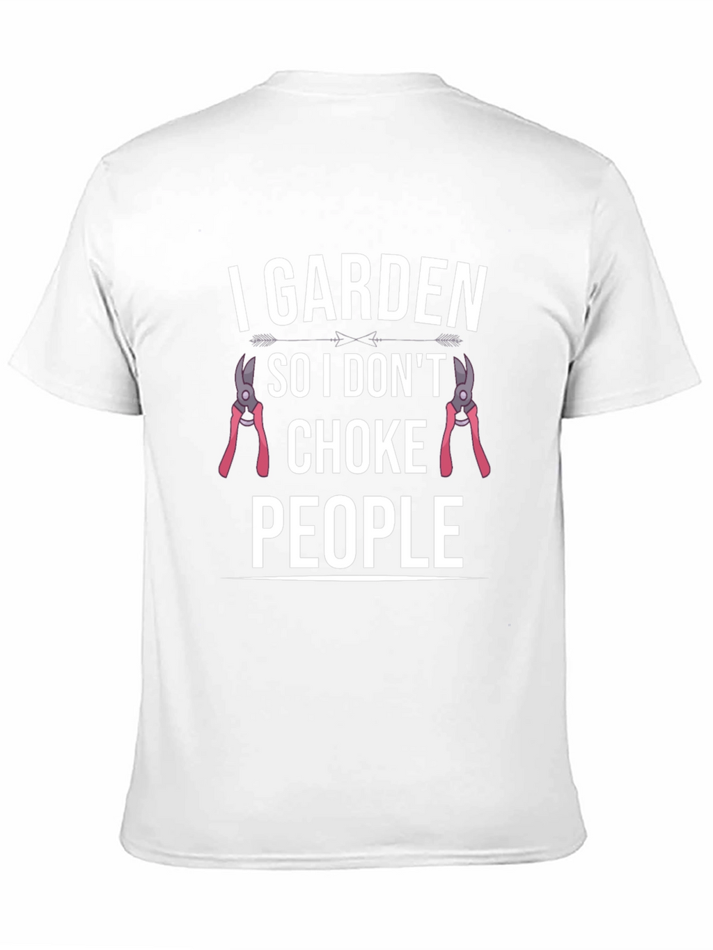 I Garden So I Dont Choke People Graphic T-Shirt