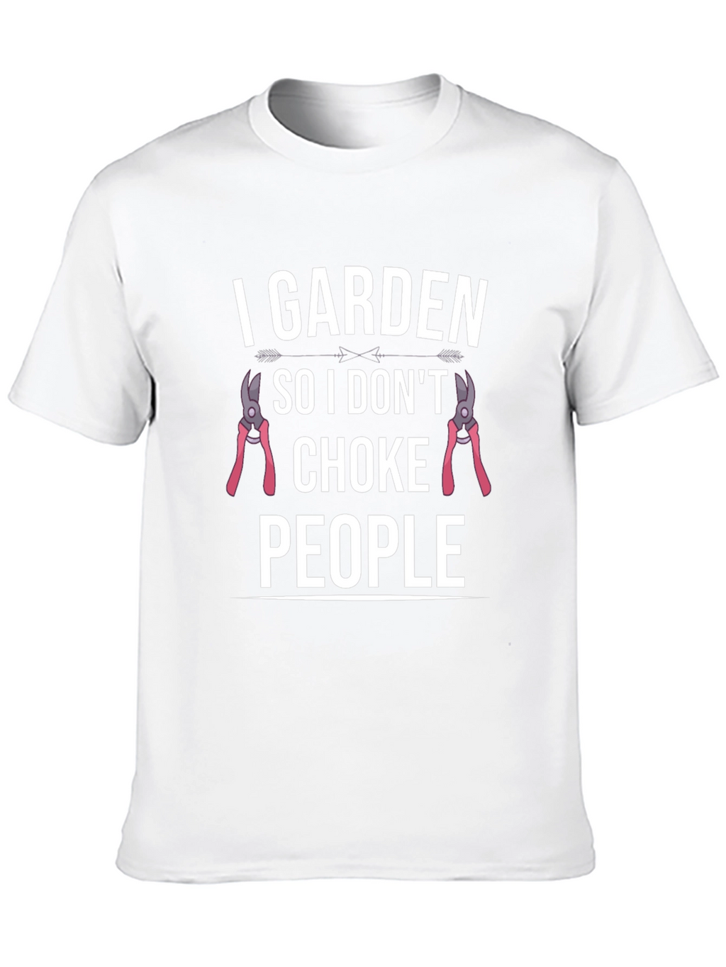 I Garden So I Dont Choke People Graphic T-Shirt
