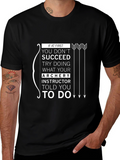 Archery Instructor Told You To Do T-Shirt